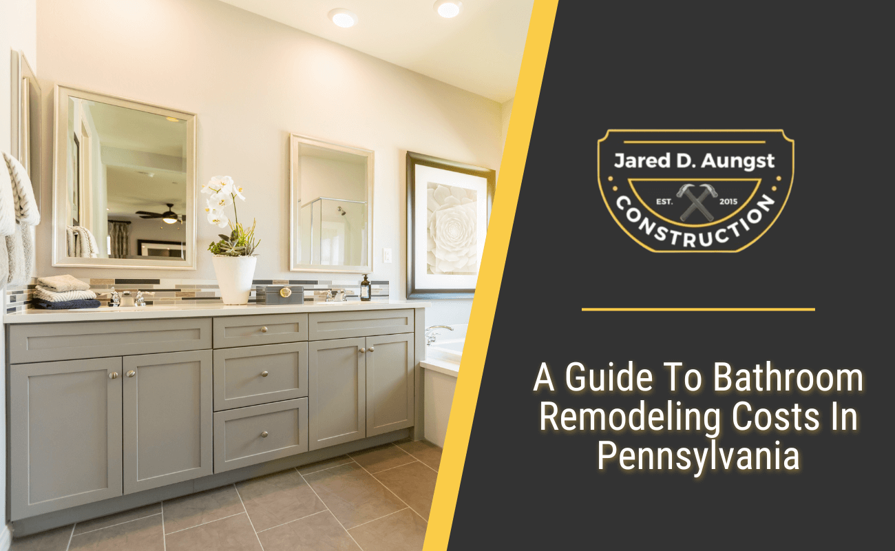 A Guide To Bathroom Remodeling Costs In Pennsylvania